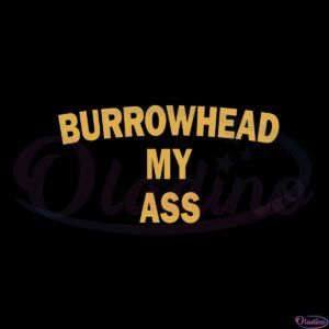 burrowhead-my-ass-kansas-city-chiefs-fans-svg-cutting-files