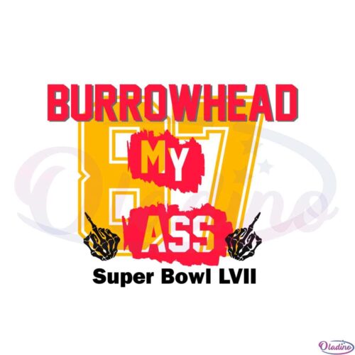 burrowhead-my-ass-kc-super-bowl-kelce-svg