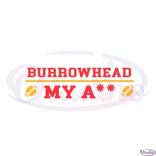 burrowhead-my-ass-svg-funny-chiefs-fans-svg