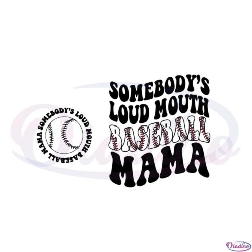 somebodys-loud-mouth-baseball-mama-baseball-fans-svg