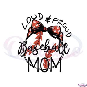 loud-and-proud-baseball-mom-svg-files-silhouette-diy-craft