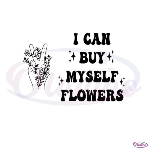 i-can-buy-myself-flowers-valenties-song-svg-cutting-files