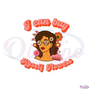 i-can-buy-myself-flowers-valentines-song-lyrics-svg-cutting-files