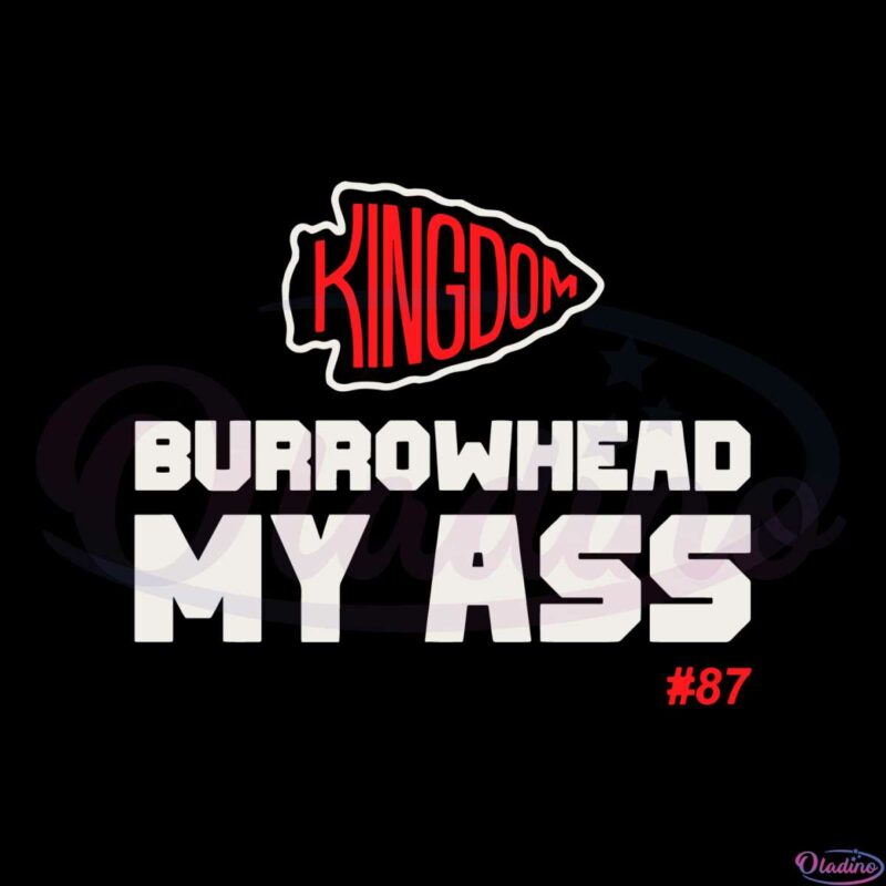 burrowhead-my-ass-chiefs-kingdom-svg-graphic-designs-files