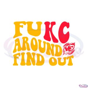 fukc-around-and-find-out-kansas-city-chiefs-svg-cutting-files