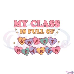 my-class-is-full-of-sweet-hearts-svg-graphic-designs-files