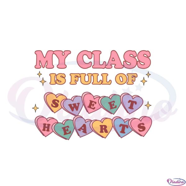 my-class-is-full-of-sweet-hearts-svg-graphic-designs-files