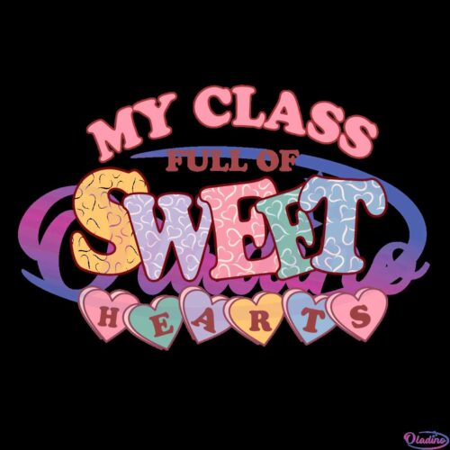 my-class-full-of-sweet-hearts-svg-for-cricut-sublimation-files