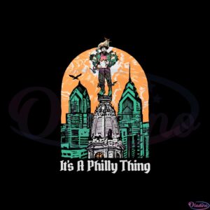 kelce-hall-its-philly-thing-svg-files-for-cricut-sublimation-files