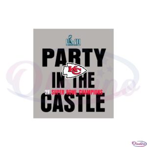 kansas-city-chiefs-super-bowl-lvii-champions-party-in-the-castle-svg