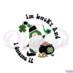 st-patricks-day-gnomes-im-lucky-and-i-gnome-it-svg-cutting-files