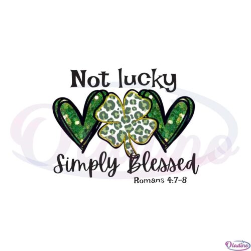 not-lucky-just-blessed-st-patricks-day-png-sublimation-designs