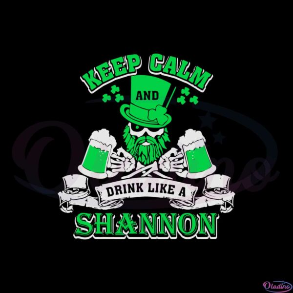 keep-calm-and-drink-like-a-shannon-irish-st-patricks-day-svg