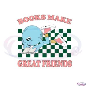 books-make-great-friends-book-lover-svg-cutting-files