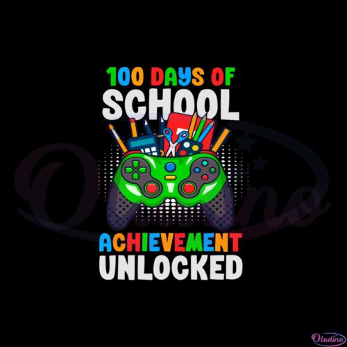 level-100-day-of-school-unlocked-gamer-100th-days-of-school-svg