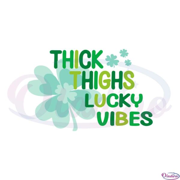 thick-thighs-lucky-vibes-funny-st-patrick-parade-svg-cutting-files