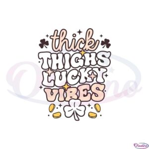 thick-thighs-lucky-vibes-shamrock-st-patricks-day-svg-cutting-files