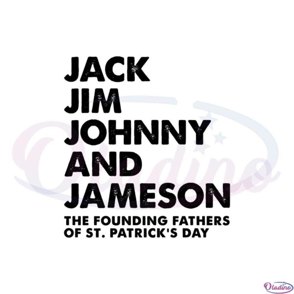 the-founding-fathers-of-st-patricks-jack-jim-johnny-and-jameson-svg
