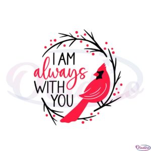 always-with-you-cardinal-bird-lover-svg-graphic-designs-files