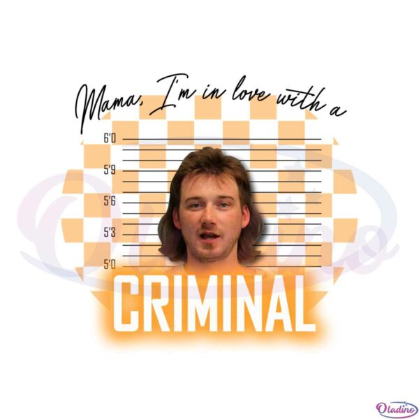 mama-im-in-love-with-a-criminal-morgan-wallen-lover-png