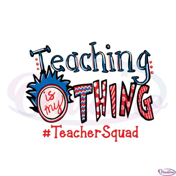 teacher-is-my-things-dr-seuss-teacher-squad-svg-cutting-files