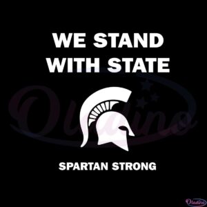 msu-spartan-strong-we-stand-with-state-svg-cutting-files