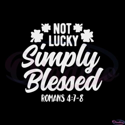 not-lucky-simply-blessed-svg-files-for-cricut-sublimation-files