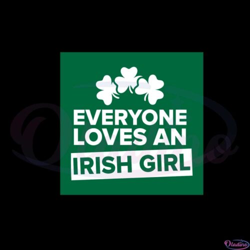 everyone-loves-an-irish-girl-shamrocks-svg-graphic-designs-files