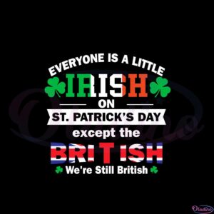 everyone-is-a-little-bit-irish-on-st-patricks-day-except-british-svg