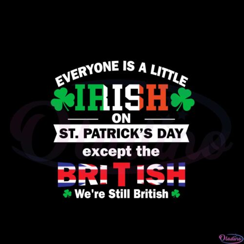 everyone-is-a-little-bit-irish-on-st-patricks-day-except-british-svg