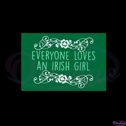 st-patricks-day-everyone-loves-an-irish-girl-shamrocks-svg