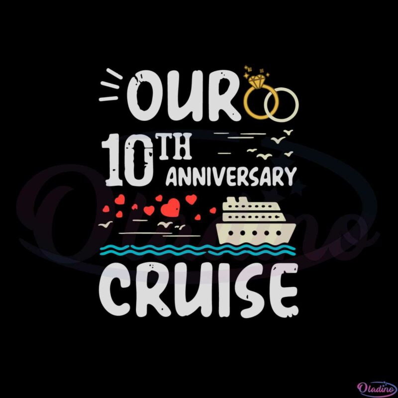 our-10th-anniversary-cruise-trip-10-year-wedding-aniversary-svg