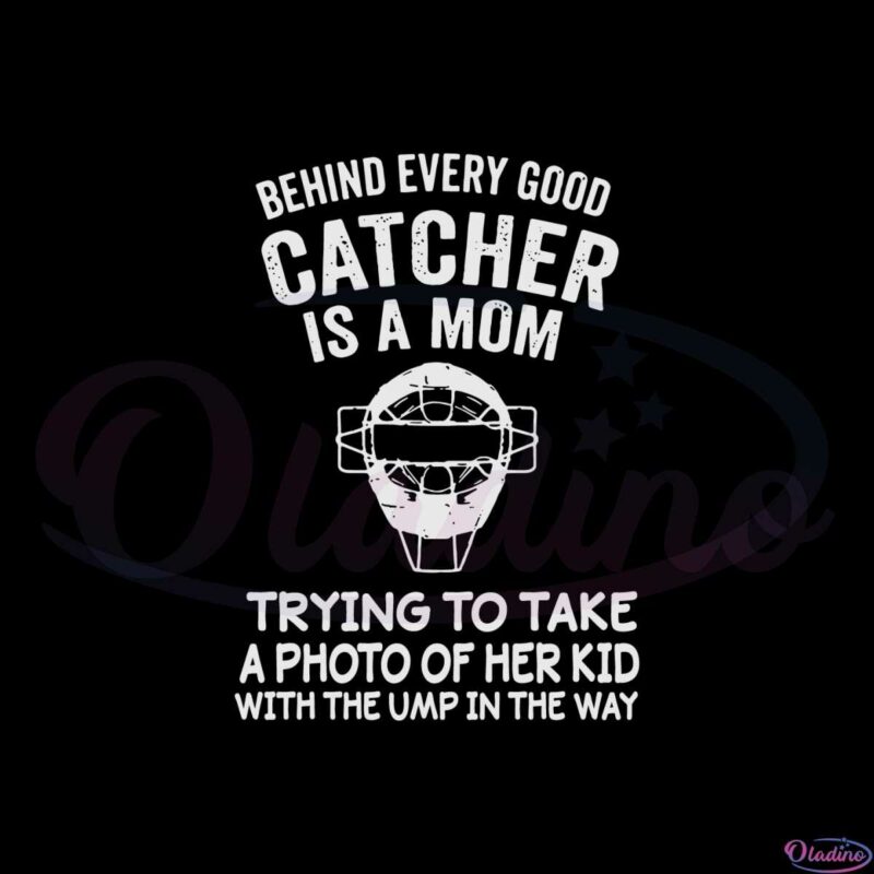 behind-every-good-catcher-baseball-mom-svg-cutting-files
