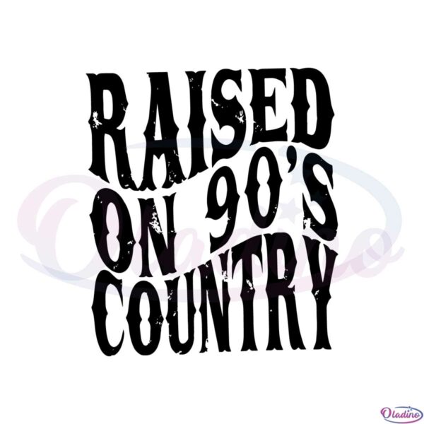 raised-on-90s-country-vintage-90s-country-svg-cutting-files