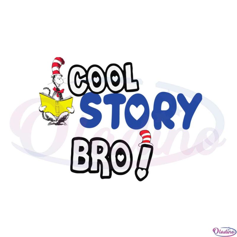 dr-seuss-cool-story-bro-2023-dr-seuss-cat-in-the-hat-svg