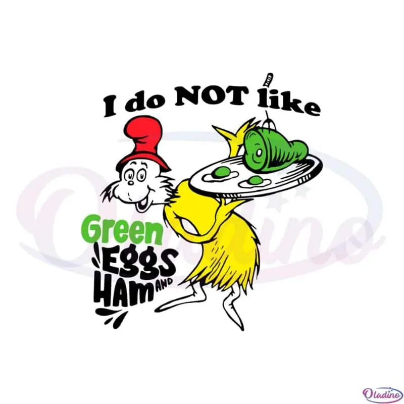 i-do-not-like-green-eggs-and-ham-svg-graphic-designs-files