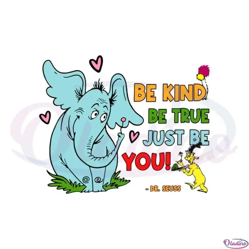 dr-seuss-be-kind-be-true-just-be-you-svg