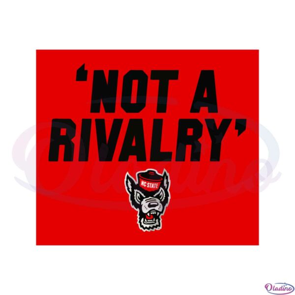 nc-state-not-a-rivalry-svg-files-for-cricut-sublimation-files