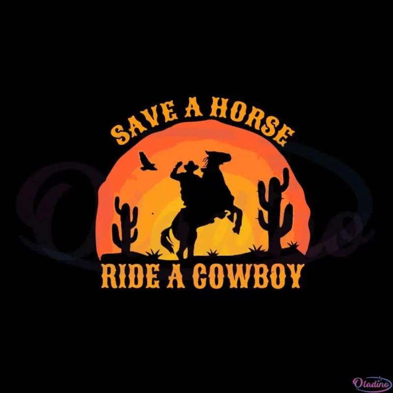 save-a-horse-ride-a-cowboy-rodeo-svg-graphic-designs-files