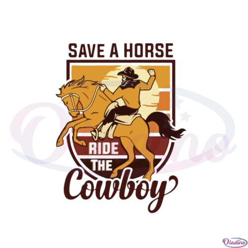 save-a-horse-ride-the-cowboy-retro-vibe-svg-cutting-files