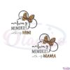 making-memories-with-my-mama-mini-svg-graphic-designs-files