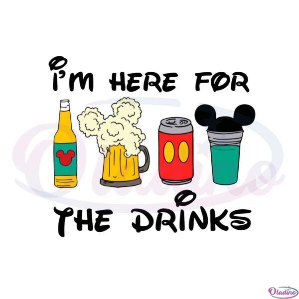 im-here-for-the-drinks-funny-disney-trip-svg-cutting-files