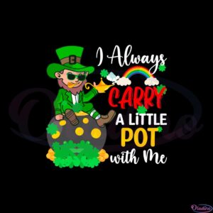 i-always-carry-a-little-pot-with-me-svg-graphic-designs-files