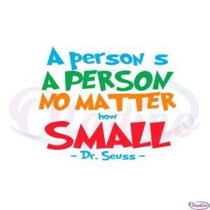 a-persons-a-person-no-matter-how-small-dr-seuss-quote-svg