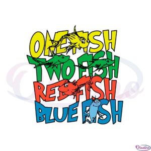 dr-seuss-one-fish-two-fish-red-fish-blue-fish-svg-cutting-files