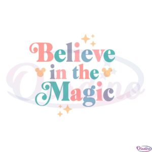 believe-in-the-magic-disney-magic-kingdom-svg-cutting-files