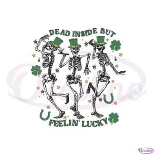 dead-inside-but-feelin-lucky-st-patricks-shamrock-svg-cutting-files