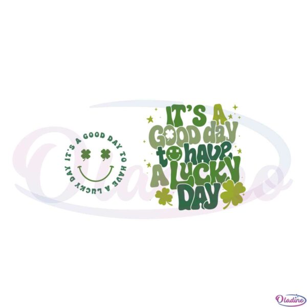 its-a-good-day-to-have-a-lucky-day-smiley-face-st-patricks-day-svg