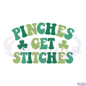 pinches-get-stitches-comfort-colors-st-patricks-day-svg