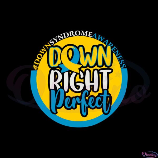 down-right-perfect-world-down-syndrome-day-svg-cutting-files